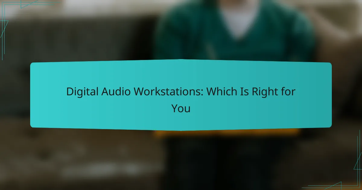 Digital Audio Workstations: Which Is Right for You