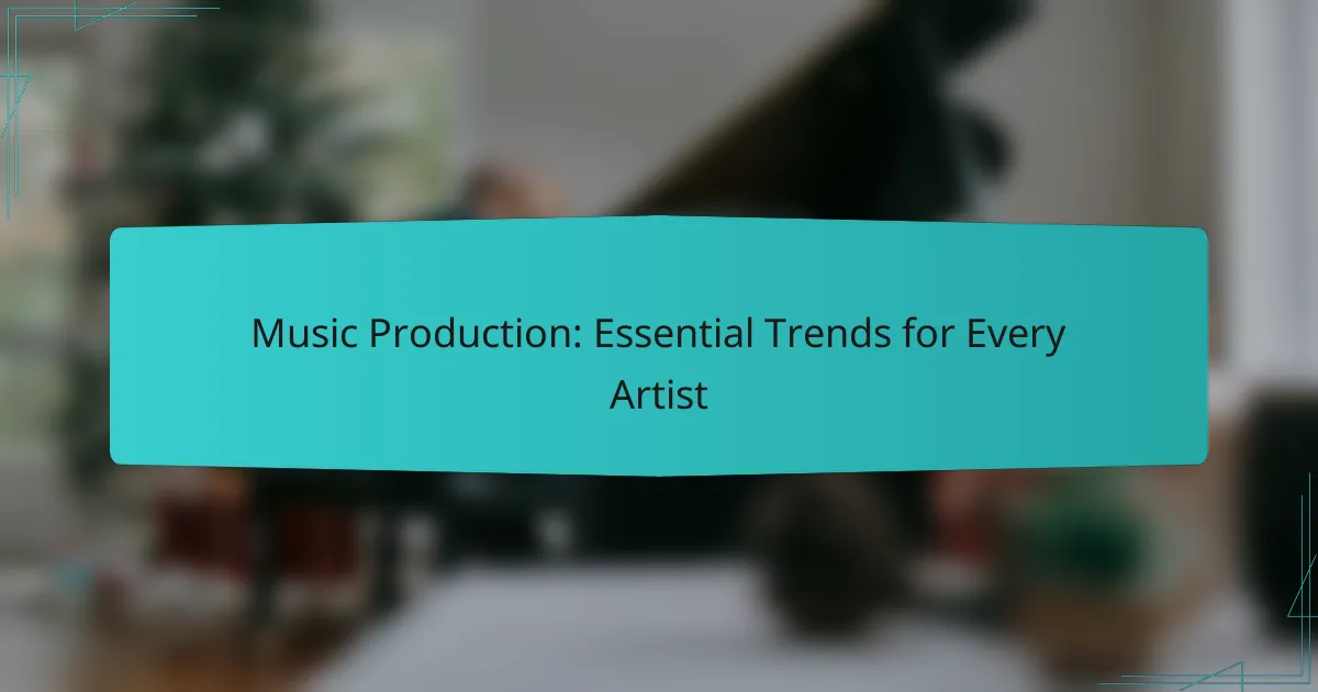 Music Production: Essential Trends for Every Artist