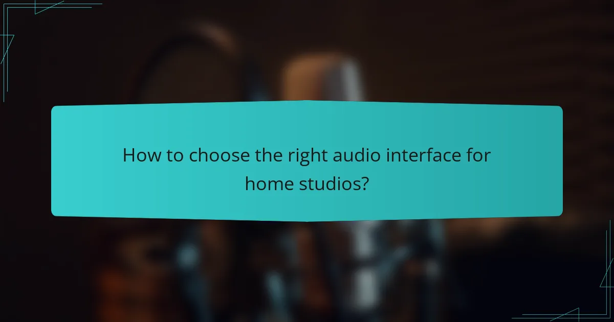 How to choose the right audio interface for home studios?